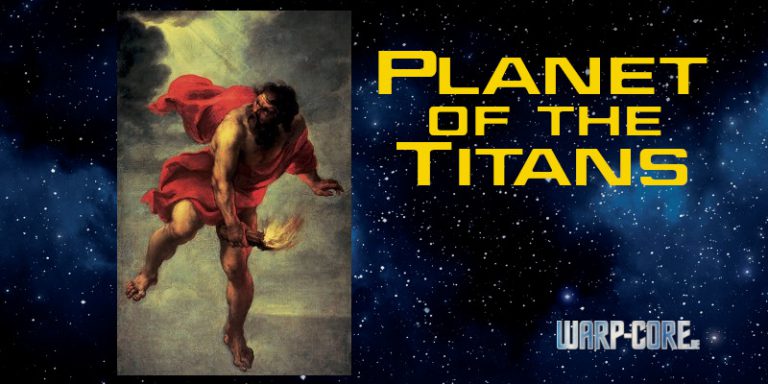 Star Trek: Planet of the Titans – Prä-Astronautik auf die besondere Art