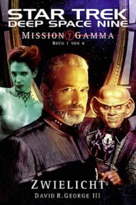 Star Trek Deep Space Nine - 005 - Mission Gamma I: Zwielicht (David R. George III)