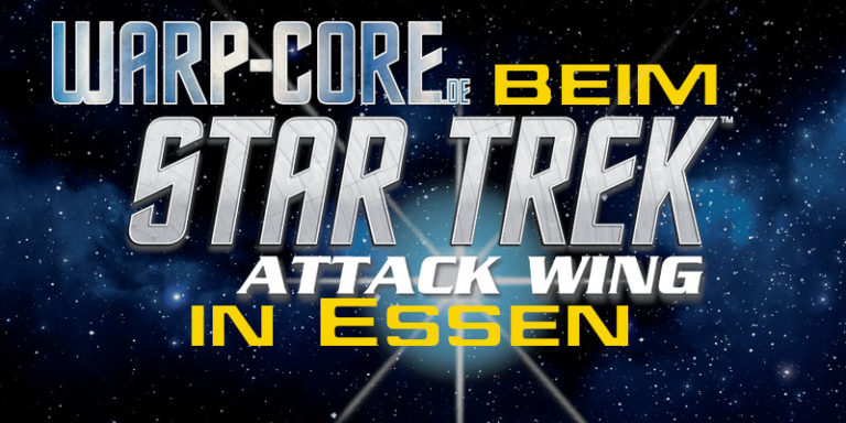 Außenmission: Große Schlachten im Kleinformat: Star Trek Attack Wing Essen