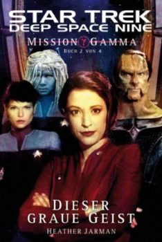 Star Trek Deep Space Nine Mission Gamma 2 Dieser Graue Geist