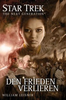 Star Trek The Next Generation 06 Den Frieden Verlieren