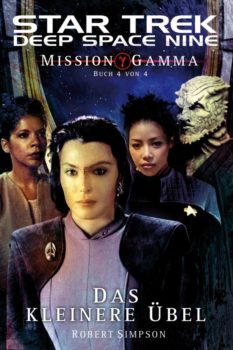 Star Trek Deep Space Nine 8 Mission Gamma Buch 4 von 4 Das kleinere Übel