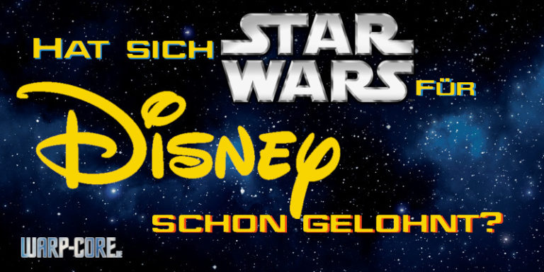 Faktencheck: Hat sich Star Wars für Disney gelohnt? (Stand: Januar 2020)
