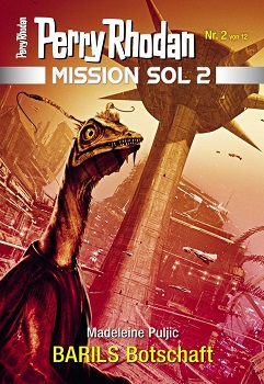 Cover Perry Rhodan-Mission SOL 2 Band 2 Barils Botschaft Zeichner: Arndt Drechsler © Pabel-Moewig Verlag KG, Rastatt