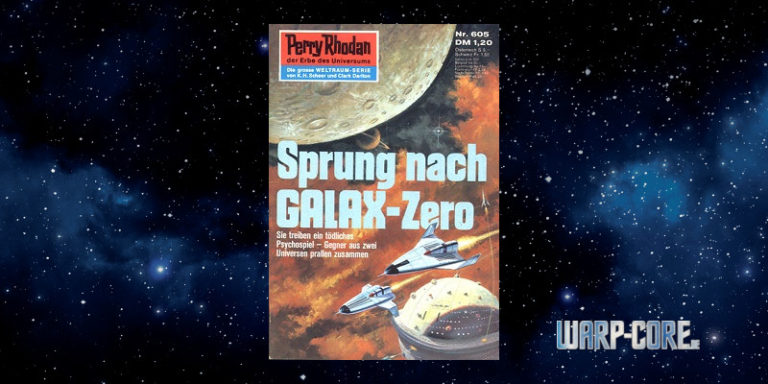 Review: Perry Rhodan 605 – Sprung nach GALAX-Zero