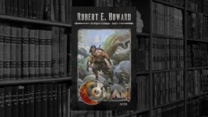 Conan: Die Original-Erzählungen – Band 6 (Robert E. Howard)