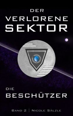 Der Verlorene Sektor 2 - Die Beschützer