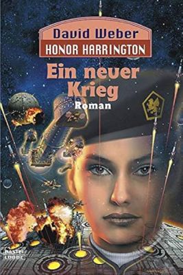 Honor Harrington 13 – Ein neuer Krieg