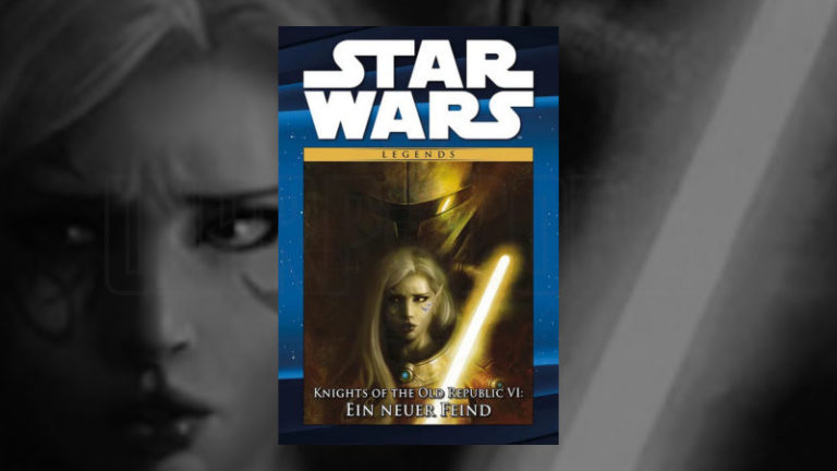 Review: Star Wars – Knights of the Old Republic VI: Ein neuer Feind