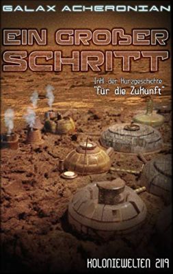 Koloniewelten 2119 Ein großer Schritt