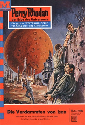 Perry Rhodan - 53 - Die Verdammten von Isan (Kurt Mahr)
