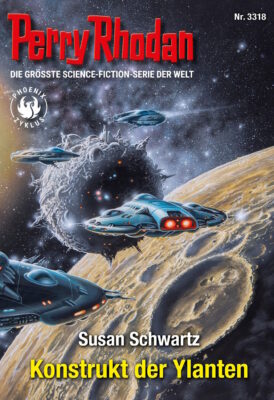 Perry Rhodan – 3318 – Konstrukt der Ylanten (Susan Schwartz)