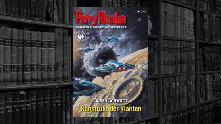 Perry Rhodan – 3318 – Konstrukt der Ylanten (Susan Schwartz)