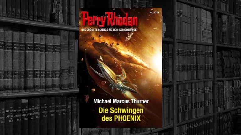 Perry Rhodan – 3321 – Die Schwingen des PHOENIX (Michael Marcus Thurner)
