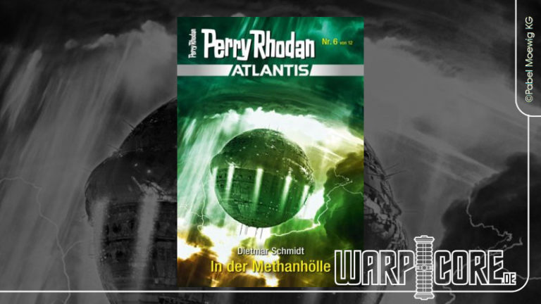 Review: Perry Rhodan Atlantis 06 – In der Methanhölle