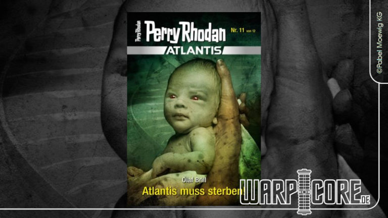 Review: Perry Rhodan Atlantis 11 – Atlantis muss sterben!