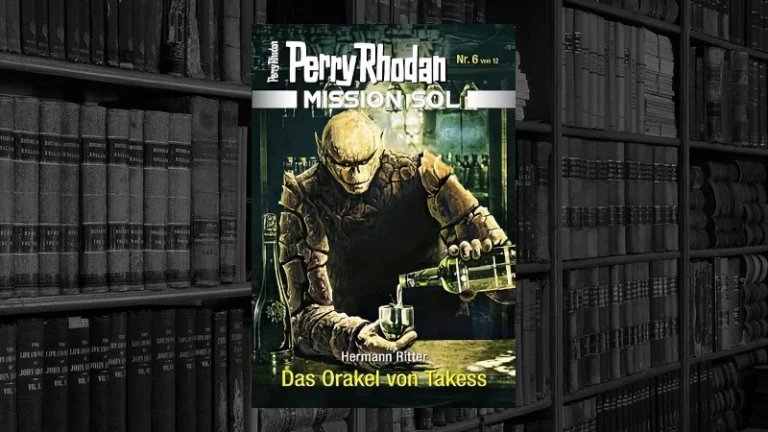 Perry Rhodan Mission SOL - 06 - Das Orakel von Takess (Hermann Ritter)