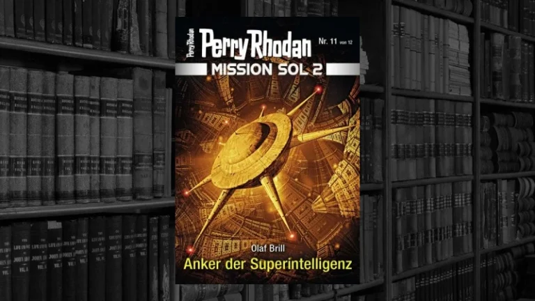 Perry Rhodan: Mission SOL 2 - 11 - Anker der Superintelligenz (Olaf Brill)