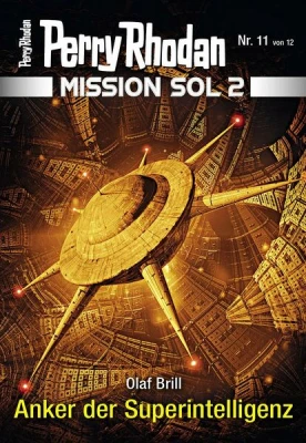 Perry Rhodan: Mission SOL 2 - 11 - Anker der Superintelligenz (Olaf Brill) Cover
