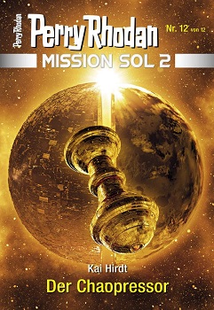 Perry Rhodan Mission SOL 2 12 Der Chaopressor