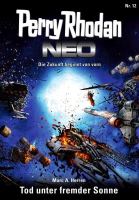 Perry Rhodan NEO 12 - Tod unter fremder Sonne