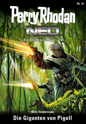 Perry Rhodan Neo 14 Die Giganten von Pigell