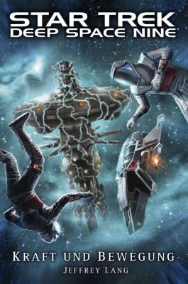 Star Trek Deep Space Nine Kraft und Bewegung