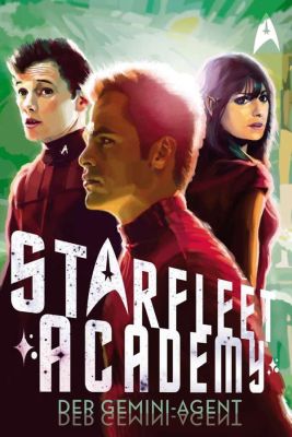 Star Trek Starfleet Academy Der Gemini-Agent