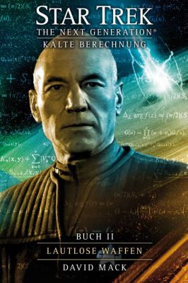 Star Trek - The Next Generation 09 Kalte Berechnung Buch 2 Lautlose Waffen