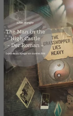 The Man in the High Castle Der Roman