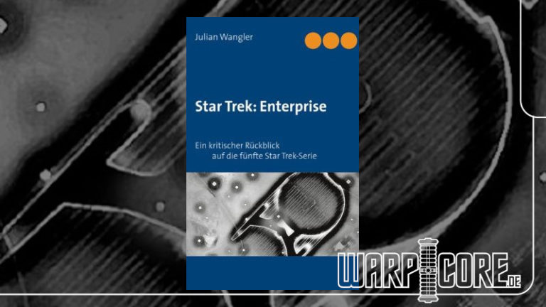 Star Trek: Enterprise - Ein kritischer Rückblick auf die fünfte Star Trek-Serie