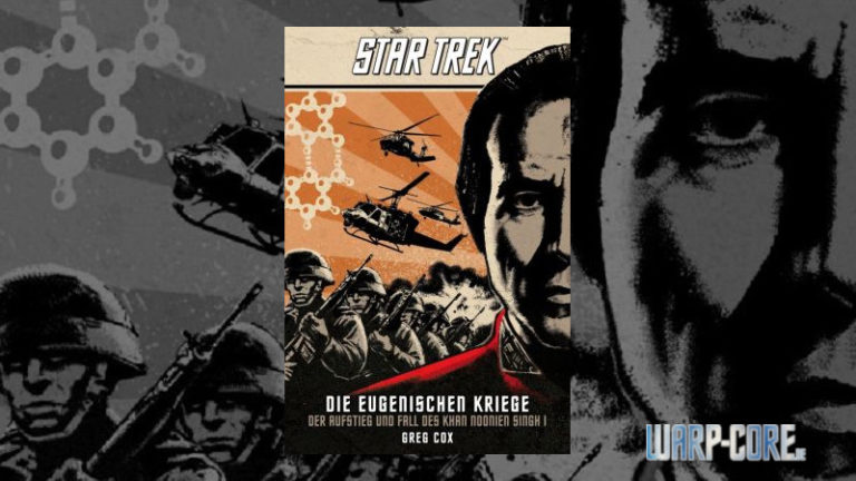 Review: Star Trek – Die Eugenischen Kriege: Der Aufstieg und Fall des Khan Noonien Singh I