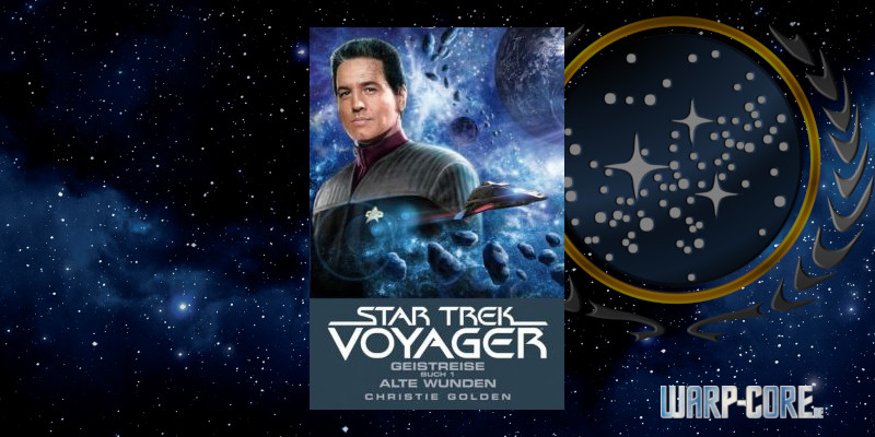 Star Trek Voyager 3 Geistreise Buch 1 Alte Wunden