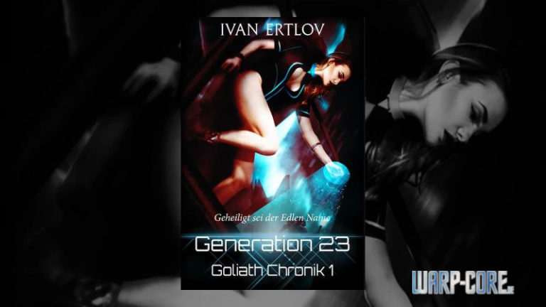 Review: Goliath Chronik 1 – Generation 23: Geheiligt sei der Edlen Name (Ivan Ertlov)