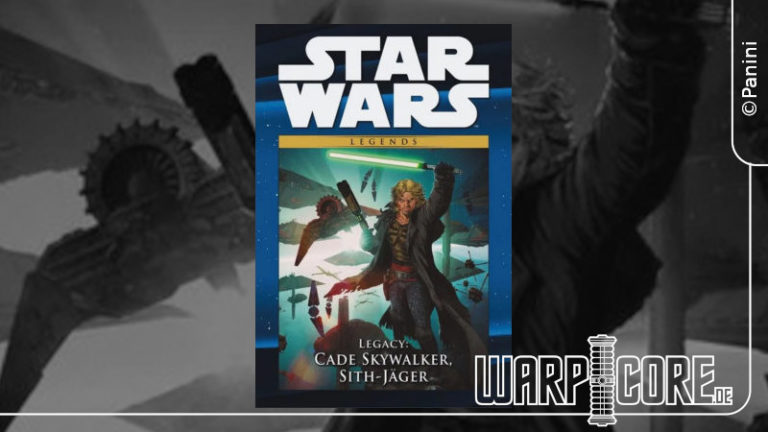 Review: Star Wars – Legacy: Cade Skywalker, Sith-Jäger