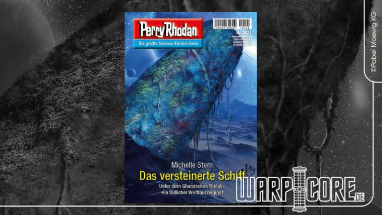 Review: Perry Rhodan 3121 – Das versteinerte Schiff