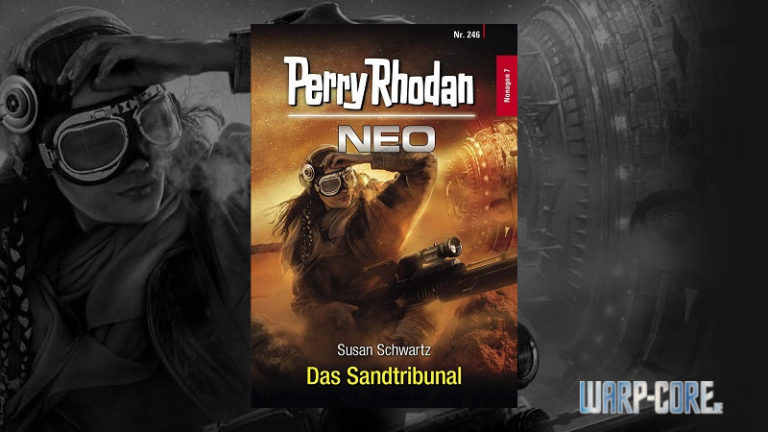 [Review] Perry Rhodan NEO 246 – Das Sandtribunal