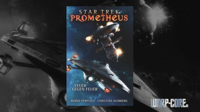 Star Trek Prometheus 1 Feuer gegen Feuer