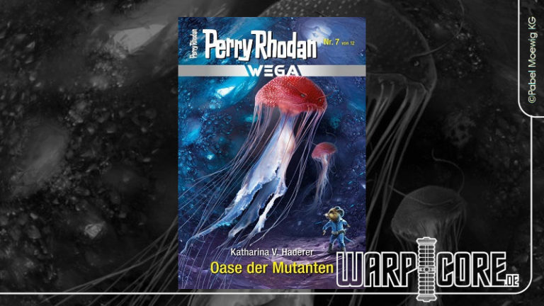Review: Perry Rhodan Wega 07 – Oase der Mutanten & Podcast