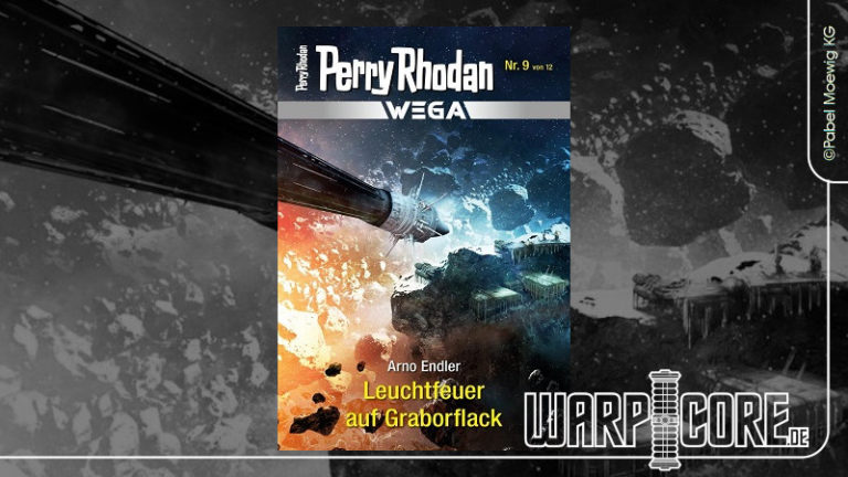 Review: Perry Rhodan Wega 09 – Leuchtfeuer auf Graborflack & Podcast