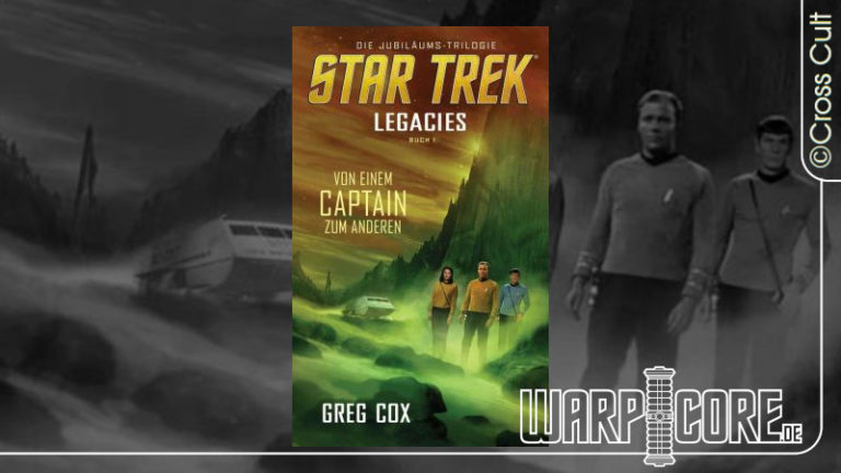 Review: Star Trek – Legacies Buch Eins: Von einem Captain zum Anderen