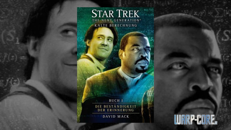 Review: Star Trek – TNG 08: Kalte Berechnung Buch 1 – Die Beständigkeit der Erinnerung
